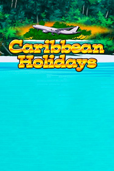 Играй в слот Caribbean Holidays без регистрации | Казино Азино777